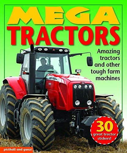 Mega Tractors: Amazing Tractors and Other Tough Farm Machines (Mega Vehicles) Paperback – 1 Sept. 2016