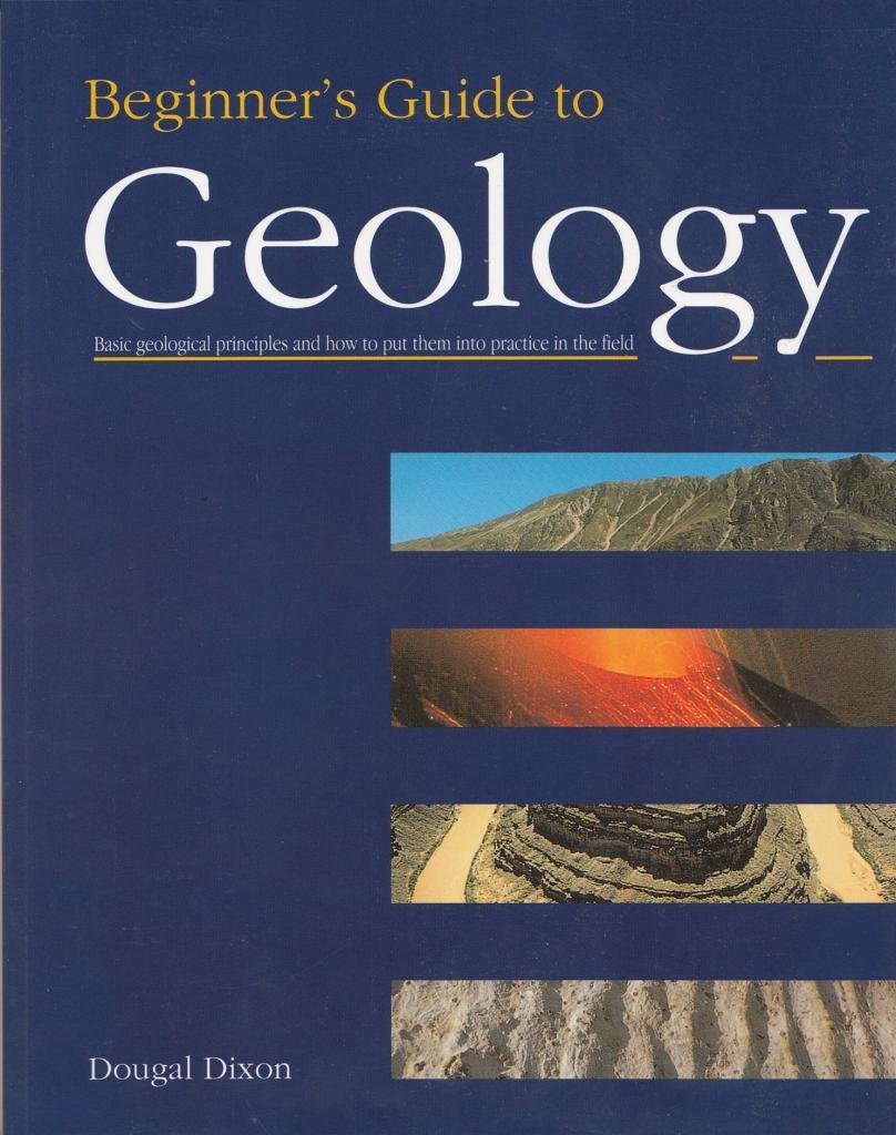 Beginner S Guide To Geology Amazon Co Uk Dixon Dougal 9780753703588 Books