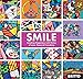 Smile: Sharing Happiness With Notes of Love, Peace, & Friendship by 