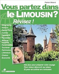 Vous partez dans le Limousin ?