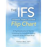 The Internal Family Systems (IFS) Flip Chart: A Psychoeducational Tool for Unlocking the Incredible Healing Potential of the Multiple Mind