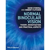 Normal Binocular Vision: Theory, Investigation and Practical Aspects
