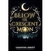 Below The Crescent Moon