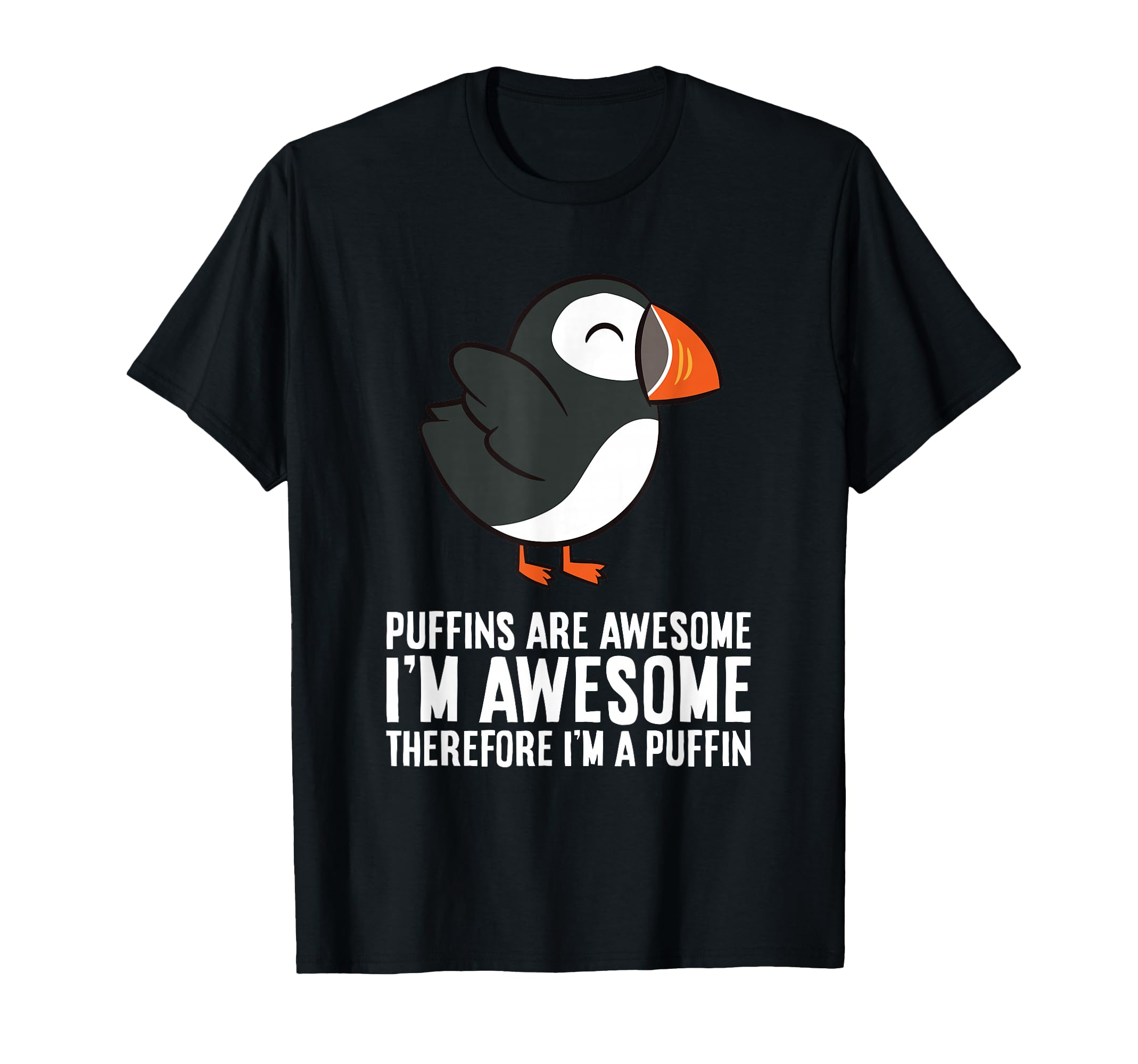 Photo 1 of ***different color***see pic*** Puffins Are Awesome. I'm Awesome Therefore I'm a Puffin T-Shirt