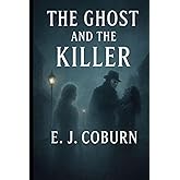 The Ghost And The Killer