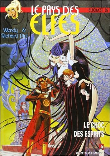 Amazon Fr Le Pays Des Elfes Elfquest Tome 26 Le Choc Des Esprits Pini Wendy Pini Richard Livres