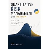 Quantitative Risk Management with Python: Value at Risk, Expected Shortfall, and Portfolio Stress Testing