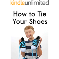 How to Tie Your Shoes: Children's books and magazines book cover How to Tie Your Shoes: Children's books and magazines book cover
