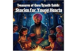 Treasures of Guru Granth Sahib: Stories for Young Hearts - Religious story books for kids