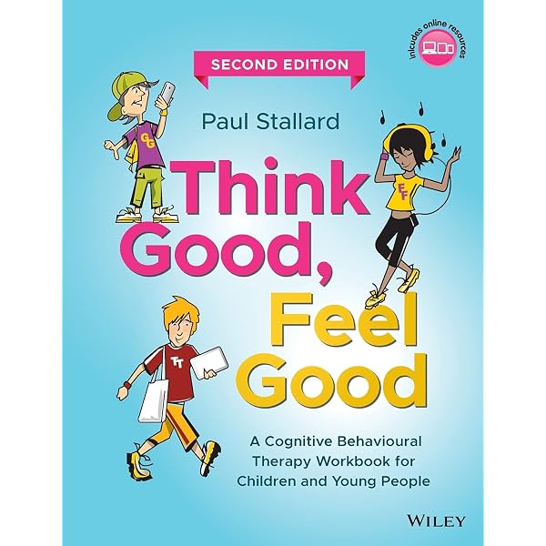 Think Good - Feel Good: A Cognitive Behaviour Therapy Workbook for