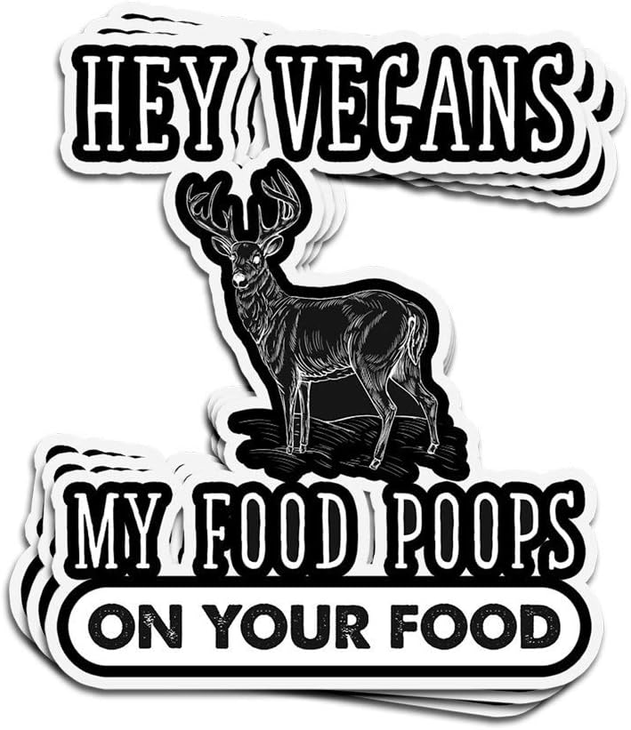 Lplpol 3 PCs Stickers Hey Vegetarians My Food Poops On Your Food Deer Hunt Vegan Die-Cut Decals for Laptop Window 4 inches