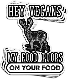 Lplpol 3 PCs Stickers Hey Vegetarians My Food Poops On Your Food Deer Hunt Vegan Die-Cut Decals for Laptop Window 4 inches