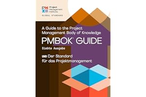 A Guide to the Project Management Body of Knowledge (PMBOK® Guide) – Seventh Edition and The Standard for Project Management (GERMAN) (German Edition)