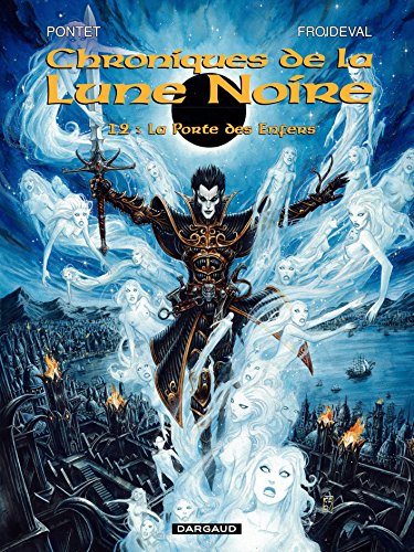 Les Chroniques de la Lune Noire - tome 12 - La Porte des Enfers (French Edition) by François Froideval