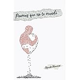 Poemas que no te mandé (Spanish Edition)
