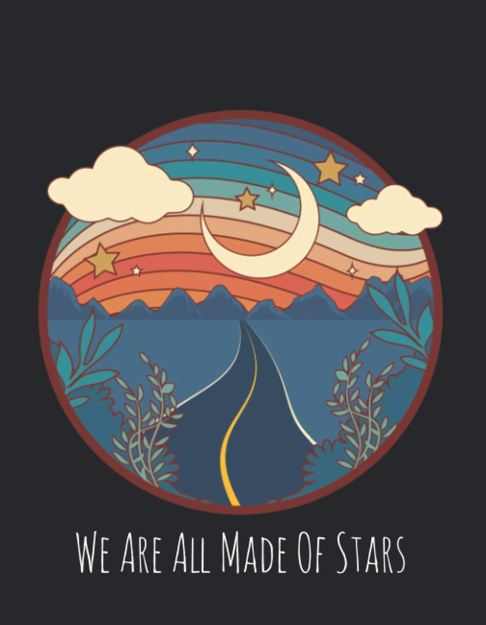 Notebook: We Are All Made Of Stars: Blank Lined Notebook Journal - 120 pages (Nerdy Notebooks - Stars)