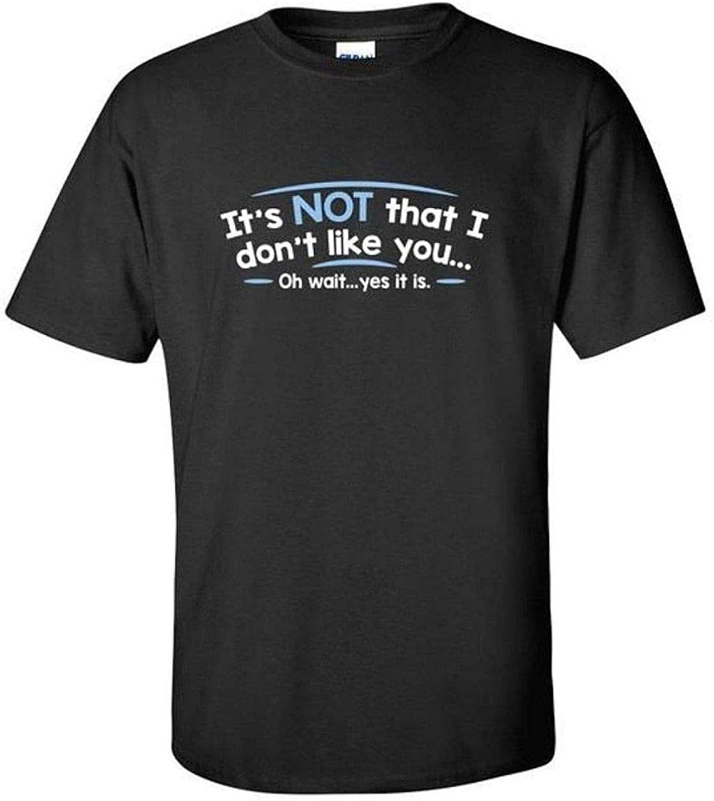 It Not That I do Like You Funny T Shirt Amazon ca Clothing Accessories