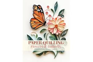 Paper Quilling Flowers and Butterfly Imagination Design Gallery: Inspiring Collection Quilling Art images of Flowers and Butterfly
