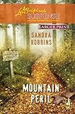 Mountain Peril (Larger Print Steeple Hill Love Inspired Suspense)