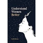 Understand Women Better