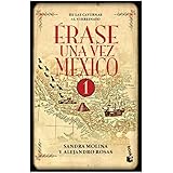 ÉRASE UNA VEZ MÉXICO 1