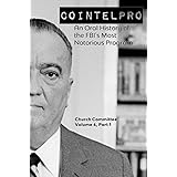 COINTELPRO: An Oral History of the FBI's Most Notorious Program