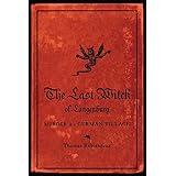 The Last Witch of Langenburg: Murder in a German Village
