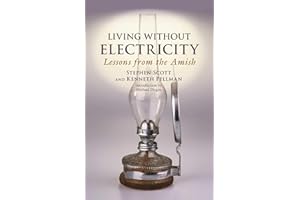 Living Without Electricity: Lessons from the Amish (People's Place Book, 9)