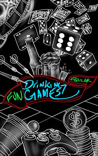 Fun Drinking Games by Steven Daniel