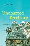 Uncharted Territory: A High School Reader (First Edition) by 
