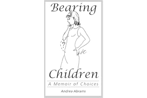 Bearing Children: A Memoir of Choices