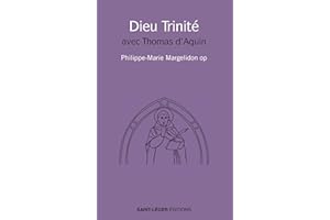 Dieu trinité: avec Thomas d'Aquin (French Edition)