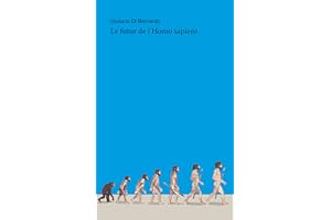 Le futur de l'Homo sapiens (French Edition)