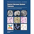 Central Nervous System Tumours: WHO Classification of Tumours