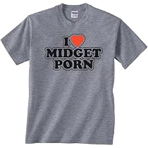 Amazon.com: DIRTYRAGZ Men's I Love Midget Porn T Shirt - Offensive ...