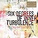 Six Degrees of Inner Turbulence