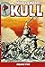 The Savage Sword of Kull Volume 2 by Various