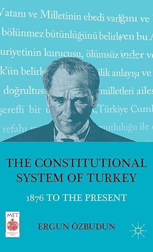 Download The Constitutional System of Turkey: 1876 to the Present PDF