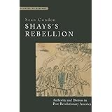 Shays's Rebellion: Authority and Distress in Post-Revolutionary America (Witness to History)