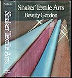 Shaker Textile Arts by Beverly Gordon
