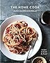 The Home Cook: Recipes to Know by Heart