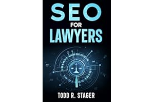 SEO for LAWYERS: The Ultimate Guide to Dominating Search Rankings, Attracting Clients, and Skyrocketing Your Firm's Growth in the Digital Age