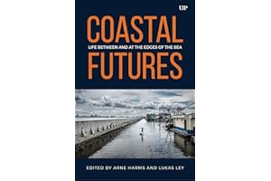 Coastal Futures: Life Between and at the Edges of the Sea