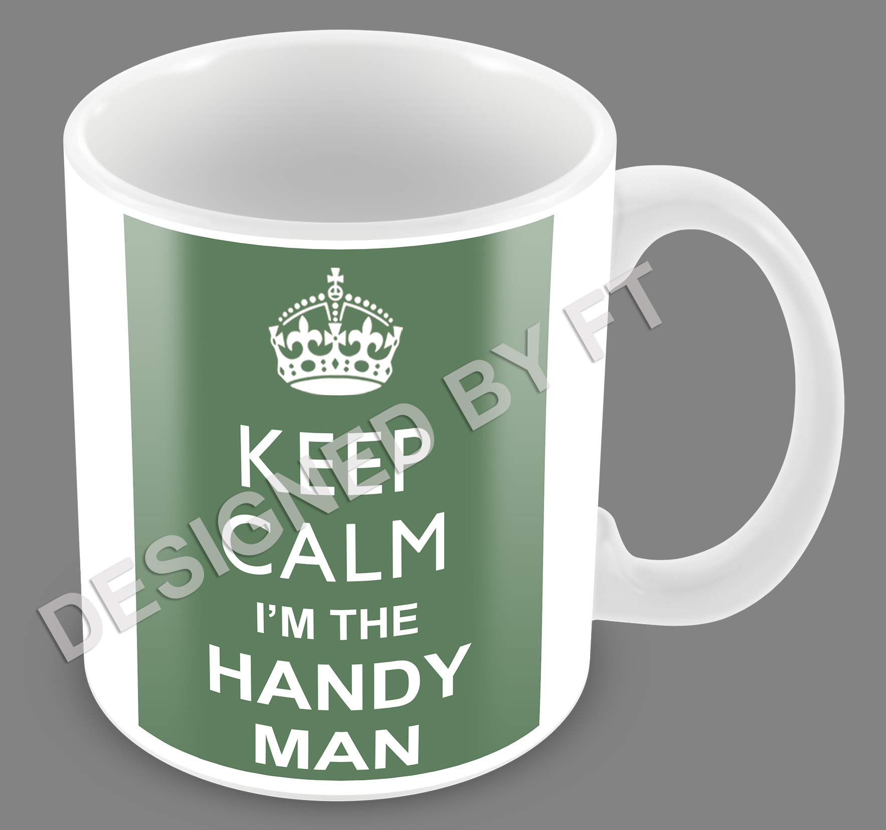 FlyingTurtles Keep Calm I'm The Handyman Ceramic White 11oz Mug(Green) by FT