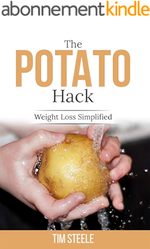 Download The Potato Hack: Weight Loss Simplified (English Edition) PDF