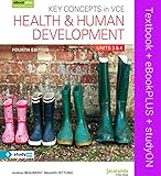KEY CONCEPTS IN VCE HEALTH AND HUMAN DEVELOPMENT UNITS 3 & 4 4E & EBOOKPLUS + STUDYON VCE HEALTH AND HUMAN DEVELOPMENT UNITS 3 AND 4