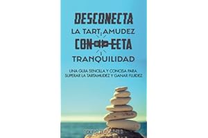 DESCONECTA LA TARTAMUDEZ CONECTA TRANQUILIDAD: Una guia sencilla y concisa para superar la tartamudez y ganar fluidez (Spanish Edition)