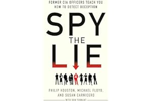 Spy the Lie: Former CIA Officers Teach You How to Detect Deception