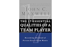 The 17 Essential Qualities of a Team Player: Becoming the Kind of Person Every Team Wants