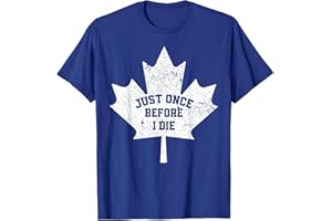 Canada Maple Leaf Vintage Just Once Before I Die Toronto T-Shirt